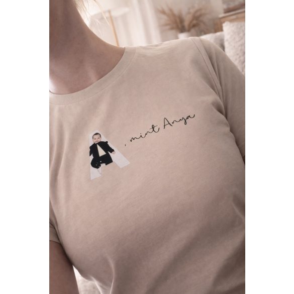 A, mint Anya - egyedi fényképes anya póló